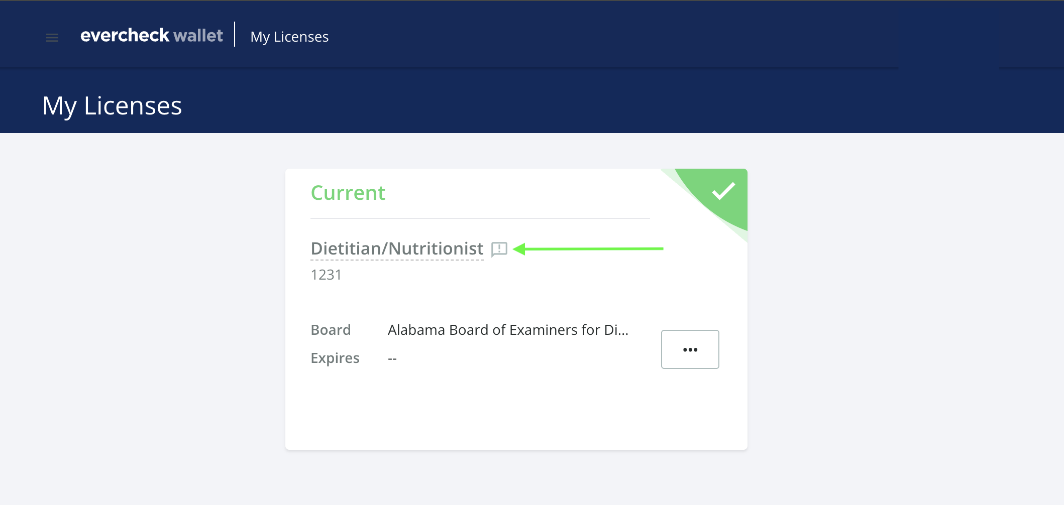 The "My Licenses" page in EverCheck Wallet, displaying a license card for a Dietitian/Nutritionist. The card shows a green "Current" status with a checkmark in the top-right corner. A green arrow highlights a speech bubble icon containing an exclamation point located next to the license name, indicating a board-related message.