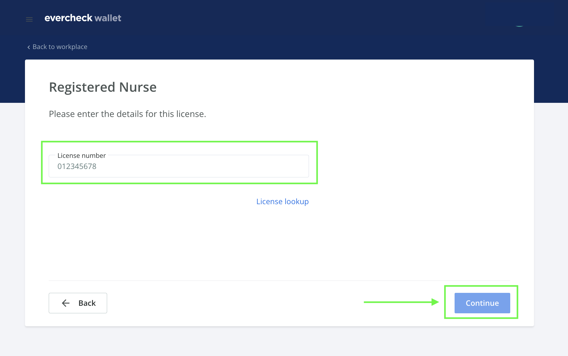 The "Registered Nurse" license details page in EverCheck Wallet. The screen prompts the user to enter their license number into a text field. A green box highlights the "License number" input field, and a green arrow points to the blue "Continue" button in the bottom-right corner of the page.